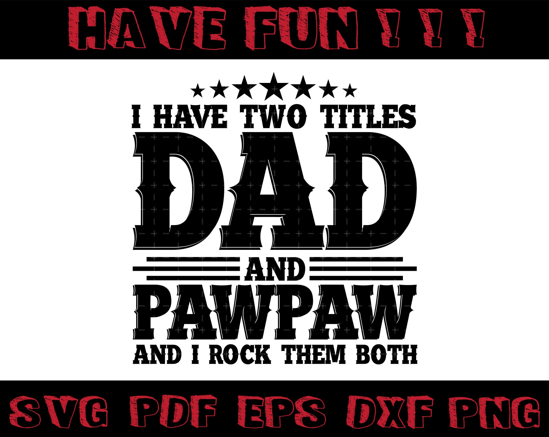 Free Free 96 Dad And Pawpaw Svg SVG PNG EPS DXF File