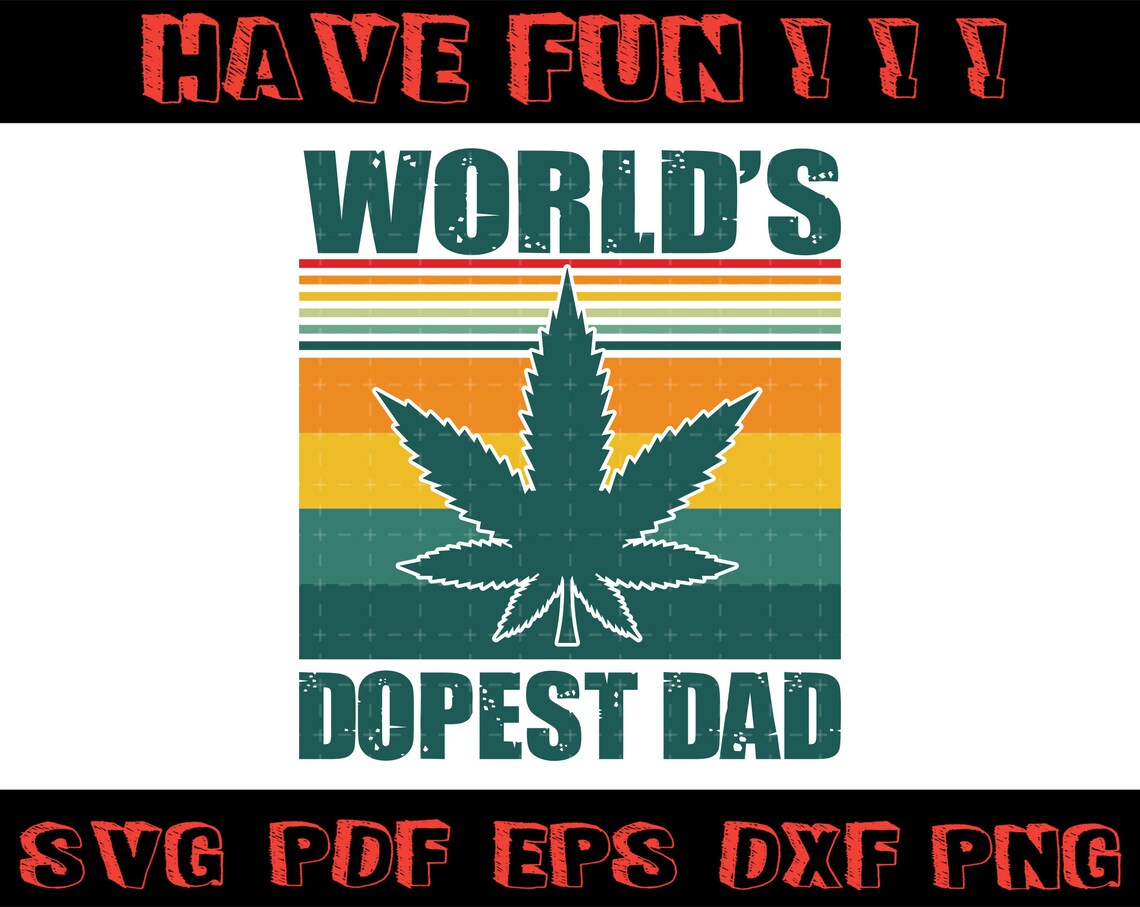 Download World's Dopest Dad SVG Dad Smoker SVG Cannabis SVG | Etsy