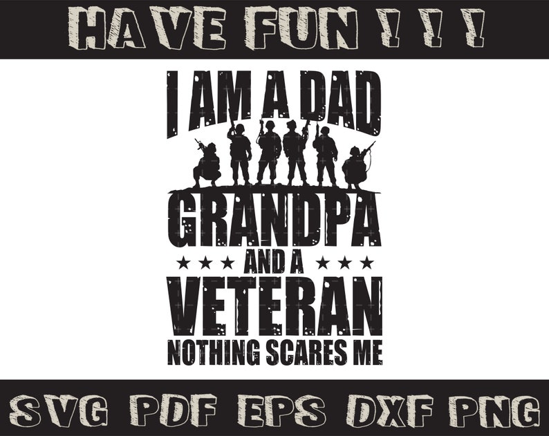 Download I am a Dad Grandpa and a Veteran nothing scares me SVG | Etsy