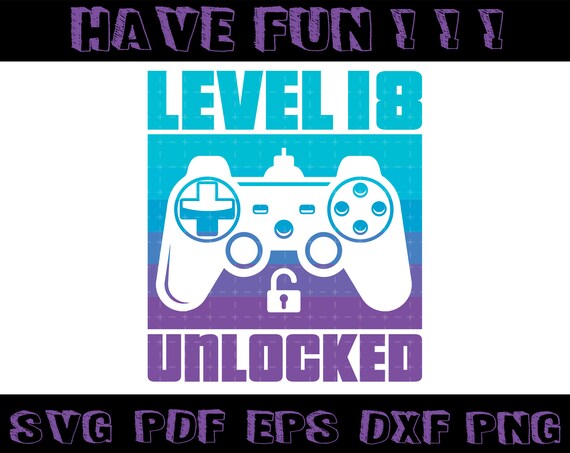 Level 18 Unlocked Svg 18th Birthday Svg Etsy Level 18 Unlocked Svg 18th Birthday Svg Etsy