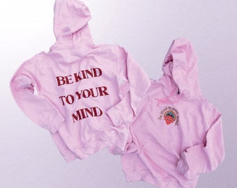 Be Kind to Your Mind Hoodie | Mental Health Hoodie | Strawberry Hoodie | Sweatshirt | Positive Hoodie | Oversized Hoodie | Hoodie with Words