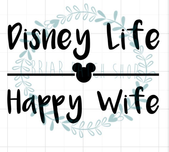 disney life happy wife