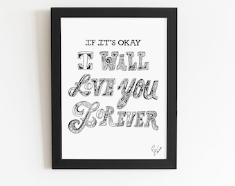 If It's Okay I Will Love You Forever 5x7 Silkscreen Print