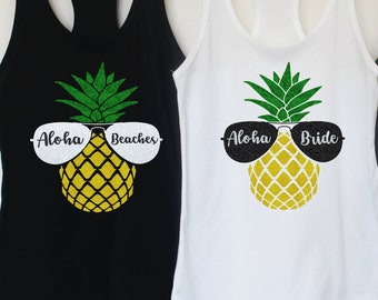 Bachelorette Party Shirts Beach. Aloha Bride. Aloha Beaches.Pineapple Bachelorette Shirts.Hawaii Wedding.Aloha Beaches Tank.Aloha Shirt T142