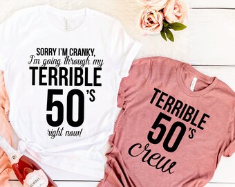 Fifty Birthday Funny shirt, Sorry I'm cranky shirt, 50th Birthday Shirt, Fifty Birthday, 50th Birthday Gift,  Fifty squad shirts T253