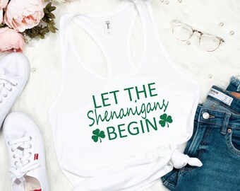 Let The Shenanigans Begin, Funny St Patricks Day Shirt, St Patrick's Day Tees, Shenanigans Shirt, Teacher Shirt St Patricks Party. T170