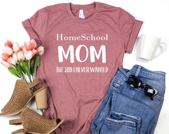 HomeSchool MOM shirt, Class of 2020 shirts, Quarantined Mom, Work From Home, Social Distancing Shirt, HomeSchool Shirt,Stay at Home T385