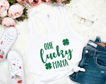 One Lucky Mama,Luck of the Irish,Funny St Patricks Day Shirt,St Patrick's Day Tees, Shenanigans Shirt, Teacher Shirt St Patricks Party. T227