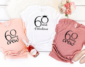 Sixty AF. 60th Birthday Shirt. 60th birthday gifts for women. 60th birthday shirt women.60th Birthday Gift.Gift for her.60 and Fabulous T137