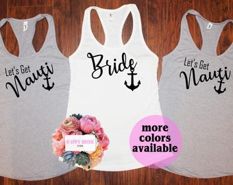 Nautical Bachelorette Shirts,Nautical Bride,Nautical Crew Tank Top,Last Sail Before Veil,Bridesmaid Shirts,Bride Anchor,Lets Get Nauti T180