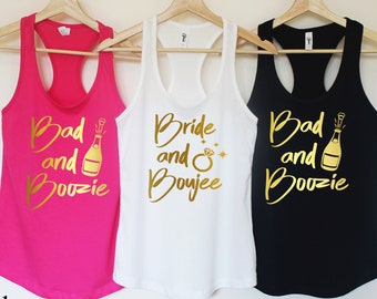 Bachelorette party shirts. Bachelorette party tank tops. Bad and Boozie tank. Bridesmaid gift. Bride and boujee. Bridal party shirts. T321