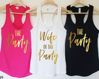 The Party Shirts,Wife of the Party,Wine Party Tanks,Bachelorette Party Shirts,Bachelorette shirt,Wedding Party Shirts,Bridesmaid Shirts T289