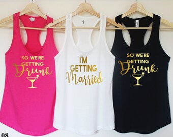 I'm Getting Married shirt,bachelorette party,bridesmaid shirt,bachelorette party shirts,Bridesmaids getting drunk shirts,getting drunk  T108