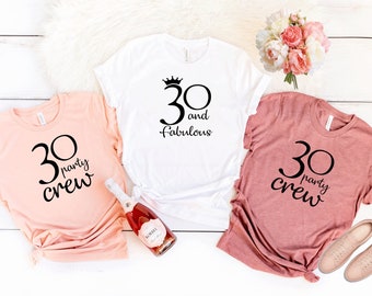 Dertig AF, Dertig Shirt, 30e verjaardag Shirt, 30e verjaardag voor haar, Verjaardag Party Shirt, 30e verjaardagscadeau, Cadeau voor haar.30 en Fabulous T137