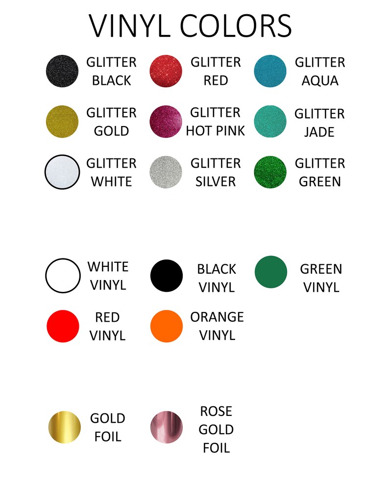 May include: A chart showing different colors of vinyl and glitter for crafting projects. The colors include black, white, red, gold, green, silver, aqua, hot pink, and jade.