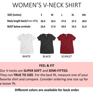 May include: Women's V-neck shirt size chart in inches. The chart shows the body length back from the highest point of shoulder and bust below armhole measurements for sizes S, M, L, XL, and XXL. The shirt is available in white, black, and scarlet.