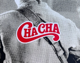 Cha Cha Sticker + WPB Sticker