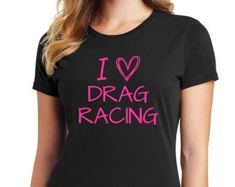 I Love Drag Racing T-Shirt | NHRA Racing Tee