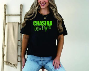 Chasing Win Lights Tee | Drag Racing Shirt