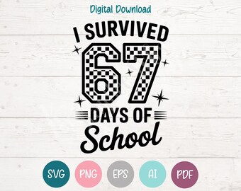 I Survived 67 SVG PNG Clipart Cut Files for Cricut, Silhouette, Laser Engraving, Sublimation