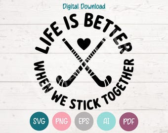Field Hockey SVG, Life Is Better, Team Design (Digital)