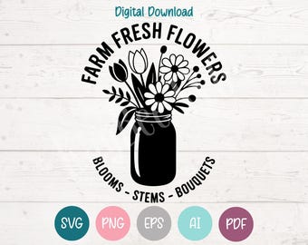 Farm Fresh Flowers SVG, Jar Vase Cut File (Digital Download)