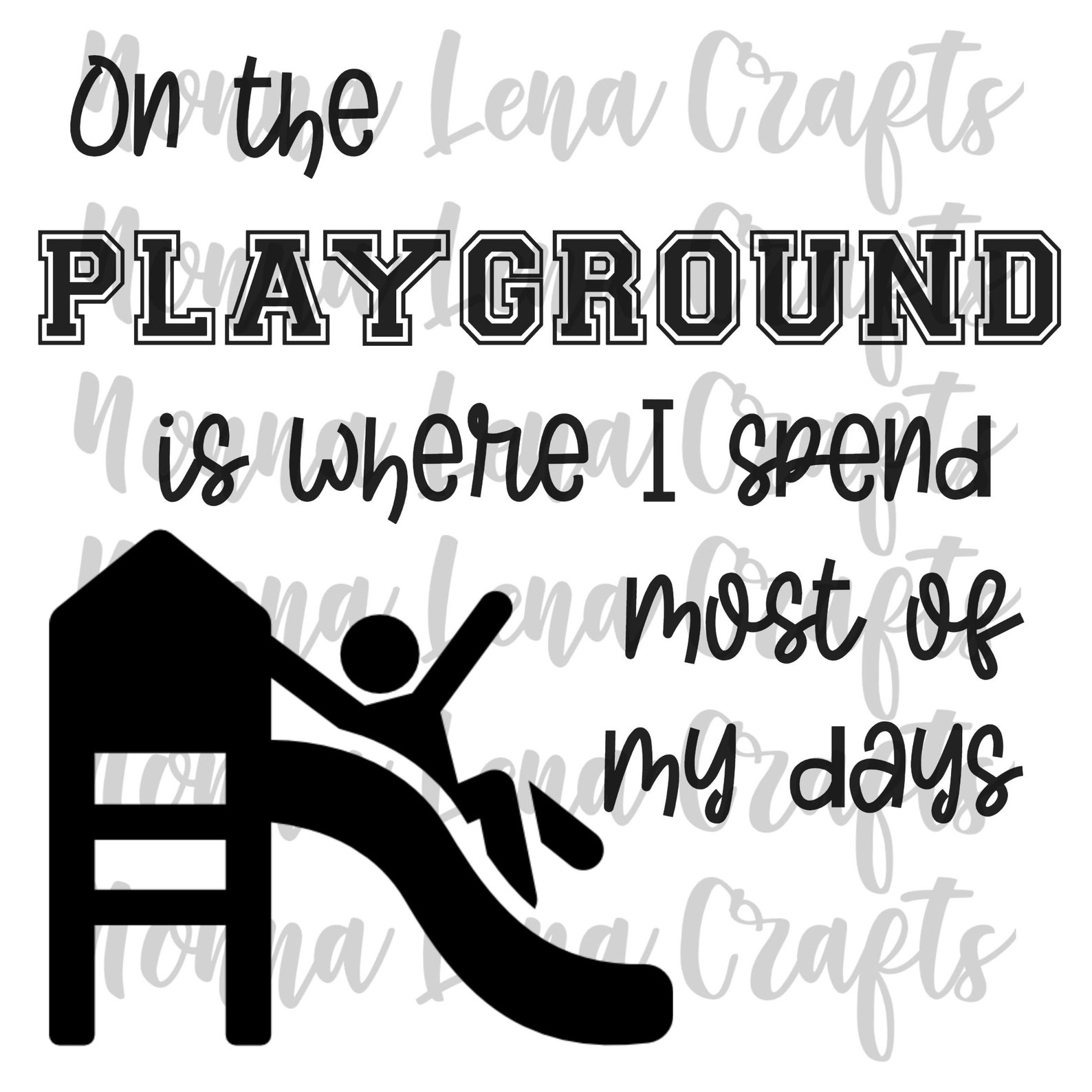 On The Playground Is Where I Spend Most Of My Days SVG PNG | Etsy