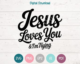 Jezus houdt van jou SVG, sarcastisch Cricut-bestand (digitale download)