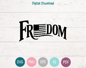 Freedom American Flag SVG, Patriotic PNG, Cricut Silhouette Cut Files (Digital Download)