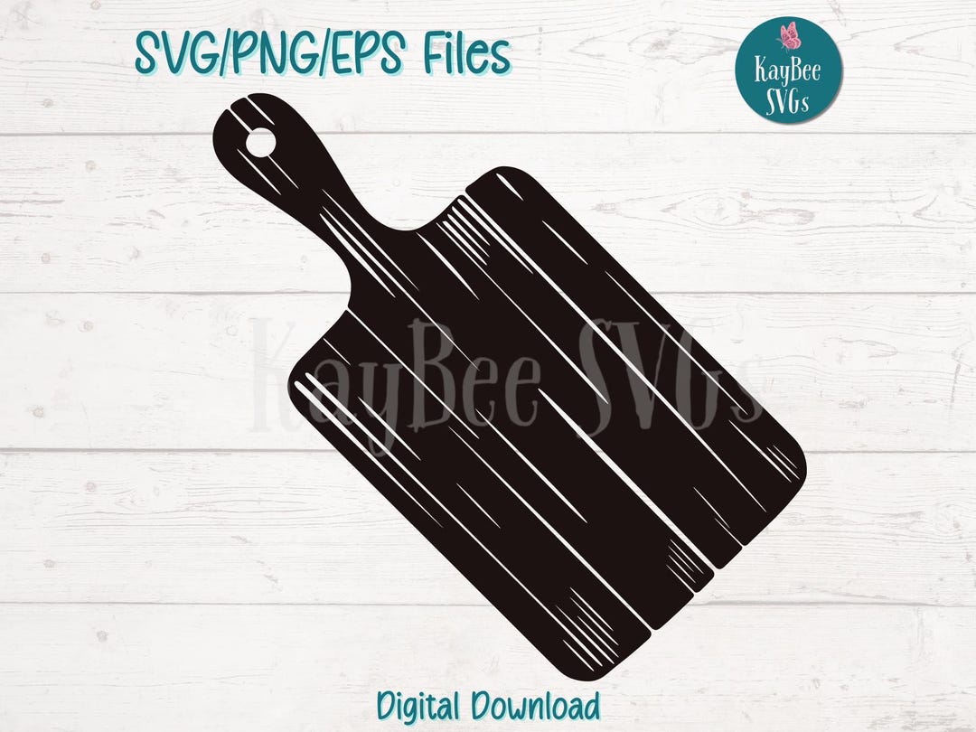 Cutting Board SVG PNG EPS Cut Files for Cricut, Digital Download, Laser ...