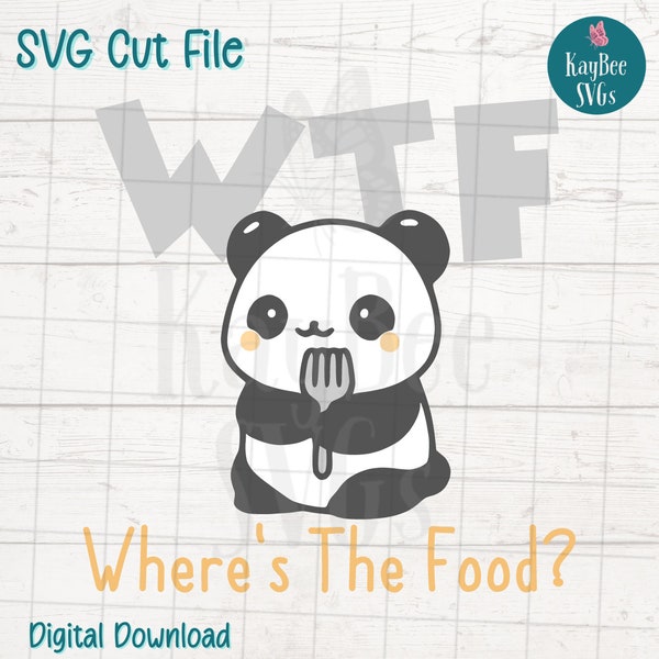 WTF Where's The Food - Hungry Panda SVG Cut File for Cricut, Silhouette, Digital Download, Printable Clipart, Commercial Use, Clip Art