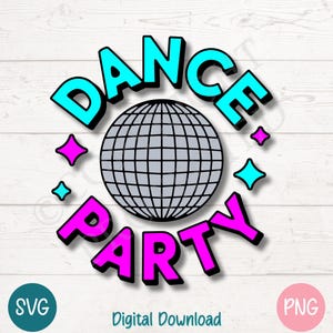 Retro Disco Dance Party SVG PNG | Neon Club Theme mit Spiegelball und Sparkles | Lustige 70er 80er Jahre Party Clipart | Schnitt Dateien für Cricut, Laser