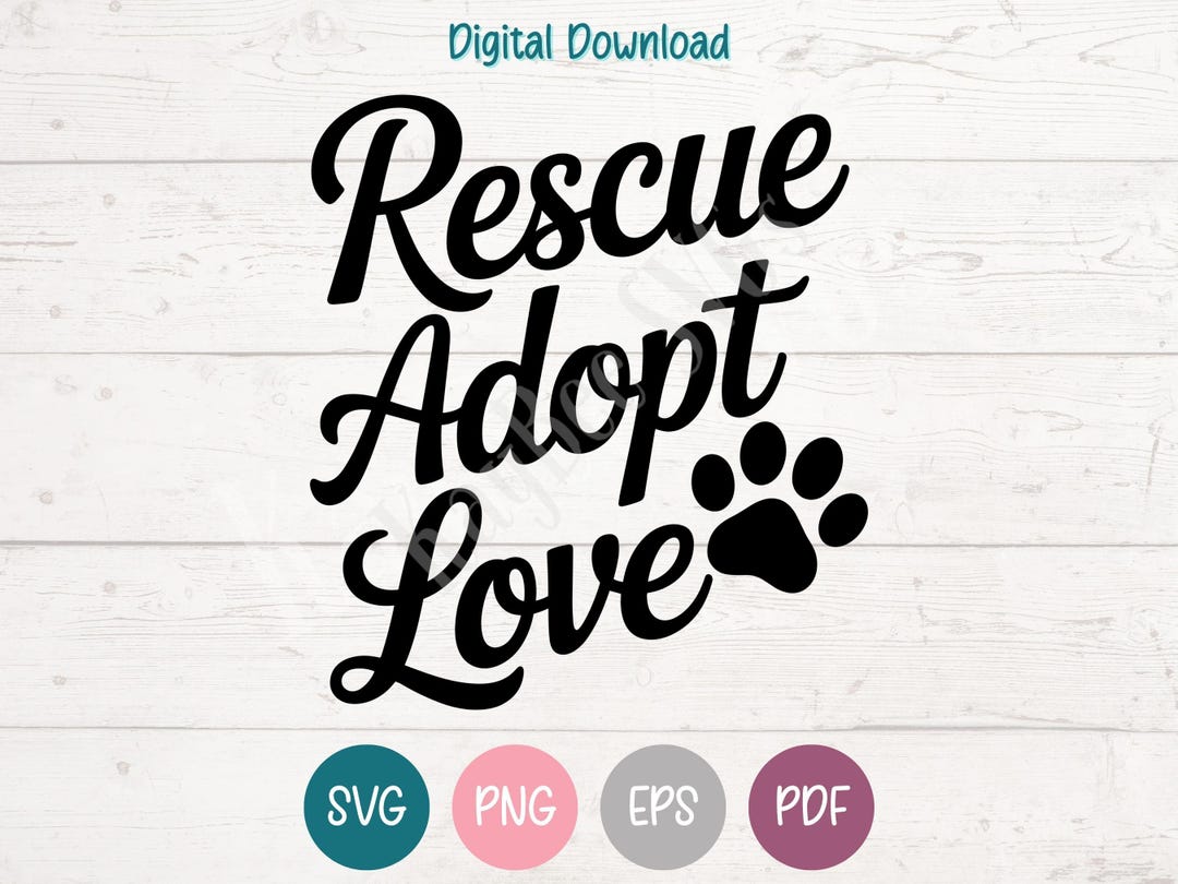 Rescue Adopt Love SVG PNG Clipart Cut Files for Cricut, Silhouette ...
