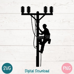 Lineman SVG PNG Utility Worker Silhouette Climbing Power Pole for Electrical Trades | Cut File for Cricut, Silhouette, Sublimation, Laser