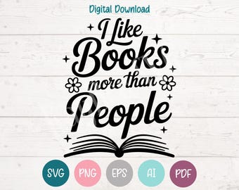 I Like Books More Than People SVG, PNG, Clipart (Digital)