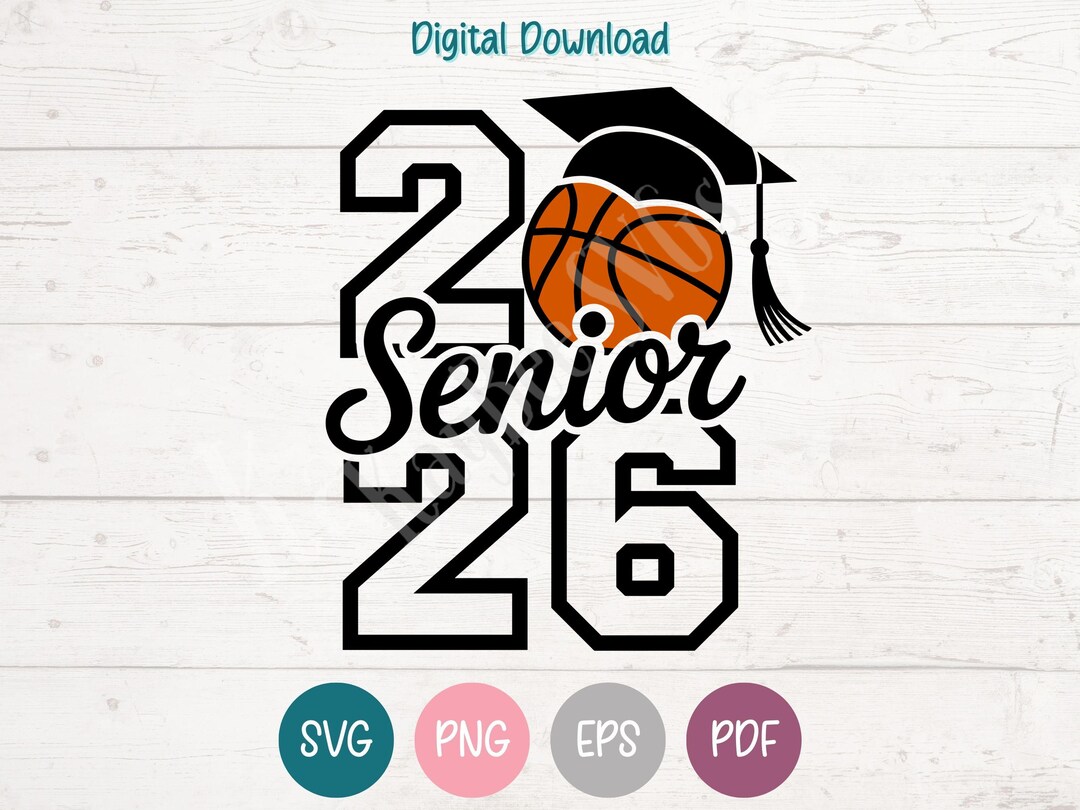 Senior 2026 Basketball SVG PNG Clipart Cut Files for Cricut, Silhouette ...