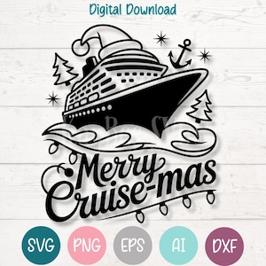 May include: Black and white graphic of a cruise ship wearing a Santa hat, with the text "Merry Cruise-mas." Includes an anchor, Christmas trees, and string lights. The words "Digital Download" are at the top, and file type icons are at the bottom.
