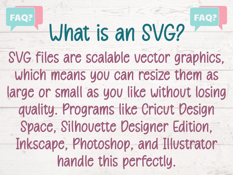 May include: Image with the text "What is an SVG?" and a definition of SVG files as scalable vector graphics. The text also mentions programs like Cricut Design Space, Silhouette Designer Edition, Inkscape, Photoshop, and Illustrator.