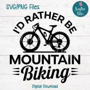 File di taglio SVG PNG "Preferirei andare in mountain bike" per Cricut, Silhouette, download digitale, incisione laser, stampa a sublimazione, commerciale