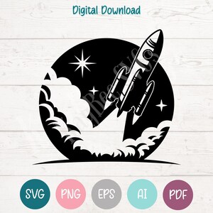 May include: Black and white graphic of a rocket ship blasting off, set against a dark circle with stars and clouds. The words "Digital Download" are at the top. Below are SVG, PNG, EPS, AI, and PDF icons.