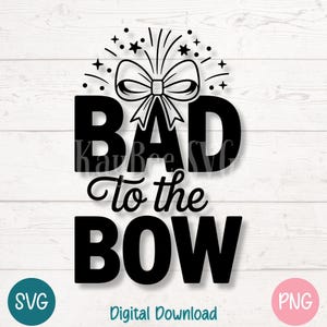 File vettoriale in formato SVG PNG con frase "Bad to the Bow" divertente, cheerleading, spirito clipart, per Cricut, silhouette, sublimazione, incisione laser, stampabile