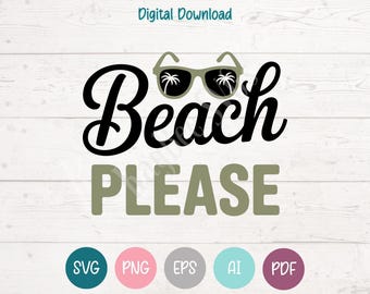 Beach Please SVG PNG Clipart Cut Files for Cricut, Silhouette, Laser Engraving, Sublimation (Digital)