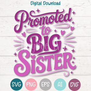 Archivo de corte SVG PNG de "Ascendida a Hermana Mayor" para Cricut, Silhouette, sublimación, grabado láser y clipart imprimible.