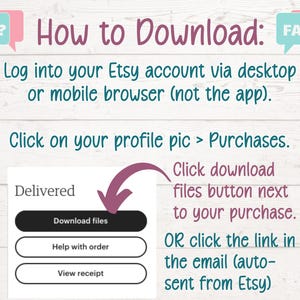 May include: A digital guide on how to download files from Etsy. The image includes instructions with text and graphics. The text reads "How to Download" and provides steps for downloading files after purchase, including clicking the "Download files" button.