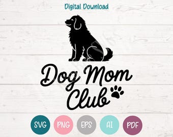 Dog Mom Club SVG PNG Clipart Cut Files for Cricut, Silhouette, Engraving, Sublimation (Digital)