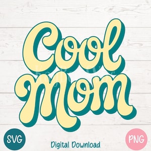 Cool Mom SVG PNG Schnittdatei für Cricut, Silhouette, Sublimation, Lasergravur, bedruckbare Clipart - lustiges Kaffeetassendesign für Muttertag