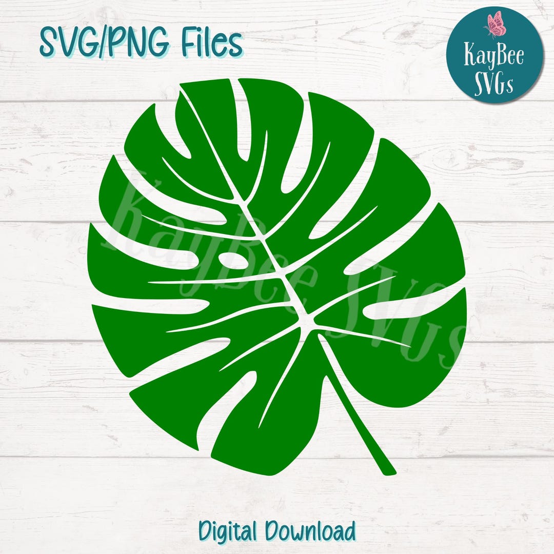 Monstera Leaf SVG PNG Clipart Cut Files for Cricut, Silhouette, Laser ...
