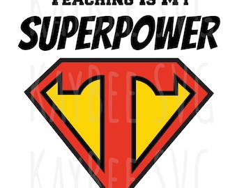 Teacher Appreciation - Teaching Is My Superpower SVG PNG JPG Clipart Digital Cut File Download for Cricut Silhouette - Commercial Use