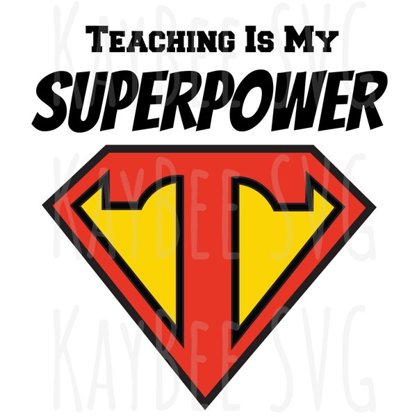 Teacher Appreciation - Teaching Is My Superpower SVG PNG JPG Clipart Digital Cut File Download for Cricut Silhouette - Commercial Use