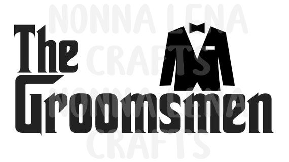 The Groomsmen godfather Style Groomsman Gifts SVG PNG JPG Clipart Digital  Cut File Download for Cricut Silhouette Commercial Use - Etsy Israel